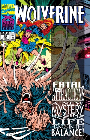 Wolverine #75 cover: feral Wolverine with Jean Grey, 'Fatal Attractions' banner